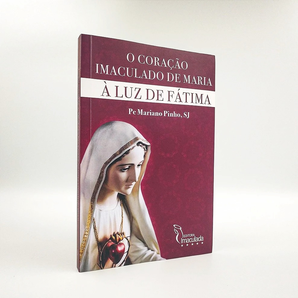 O Coração Imaculado de Maria à luz de Fátima - Padre Mariano Pinho, SJ
