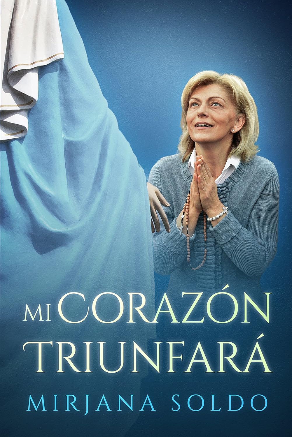 Mi Corazón Triunfará - Las apariciones de Medjugorje - Mirjana Dragičević Soldo