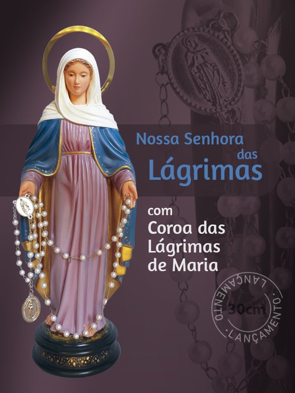 Imagem de Nossa Senhora das Lágrimas - Artesanato Costa