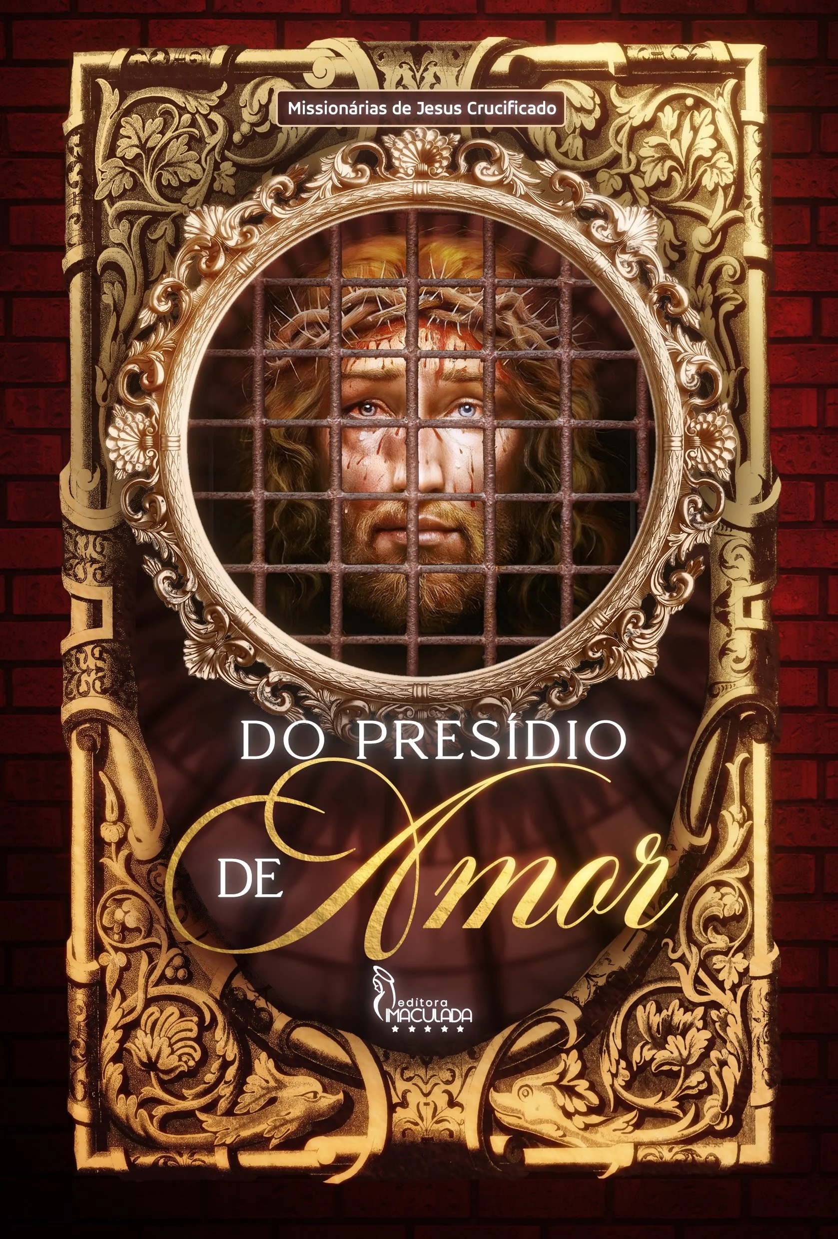 Do Presídio de Amor - Missionárias de Jesus Crucificado