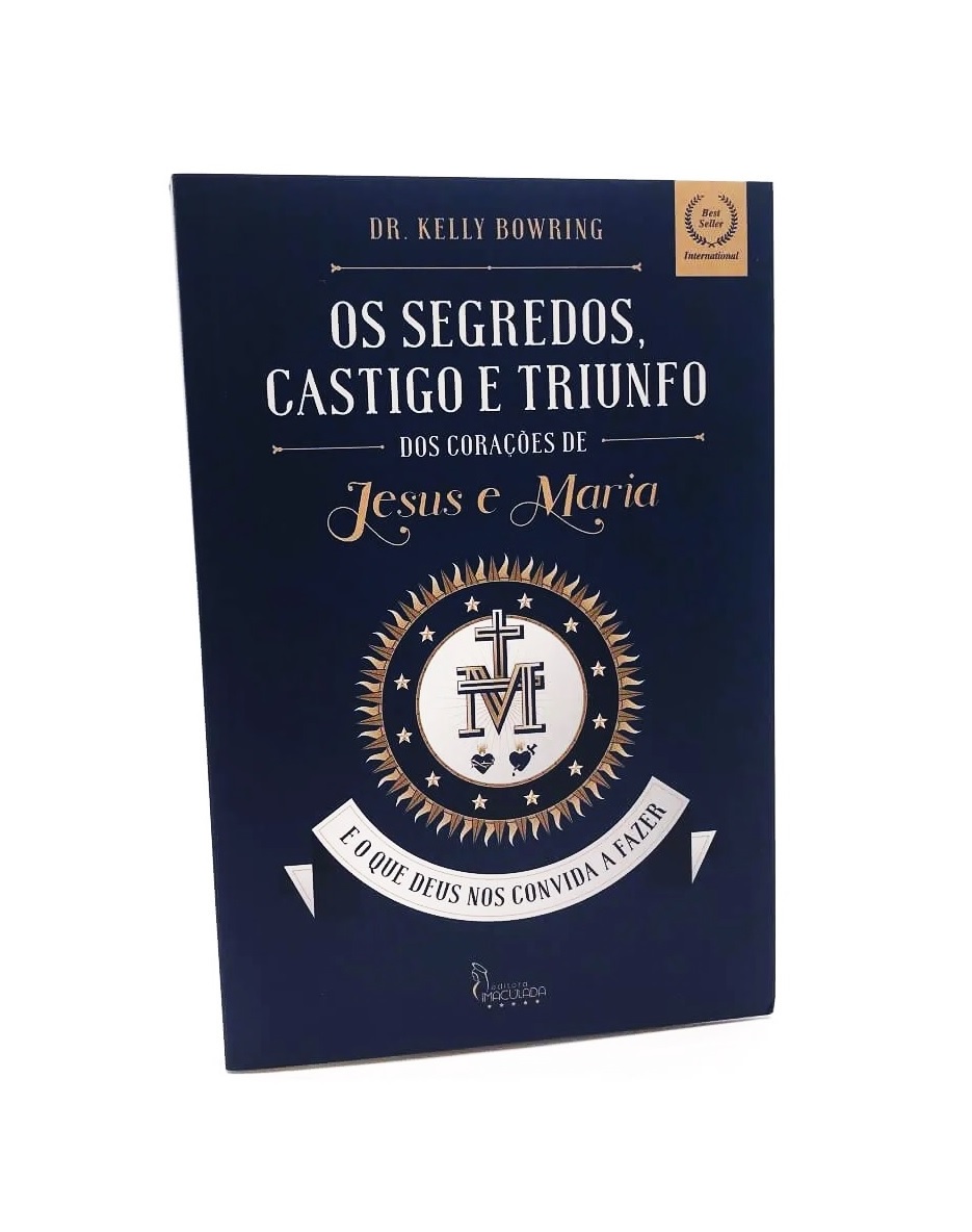 Os Segredos, Castigo e Triunfo dos Corações de Jesus e Maria (e o que Deus nos convida a fazer) - Doutor Kelly Bowring